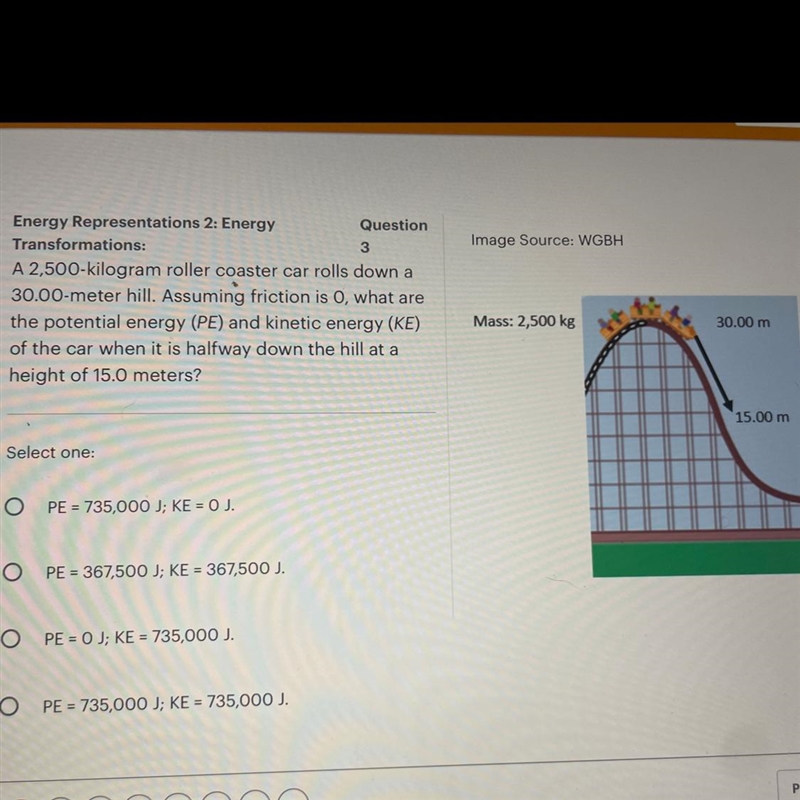 What’s the potential and kinetic energy when it’s halfway down the hill?-example-1