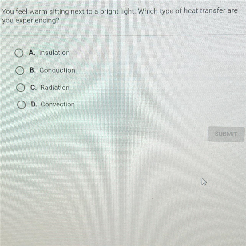 Question 7 of 25You feel warm sitting next to a bright light. Which type of heat transfer-example-1