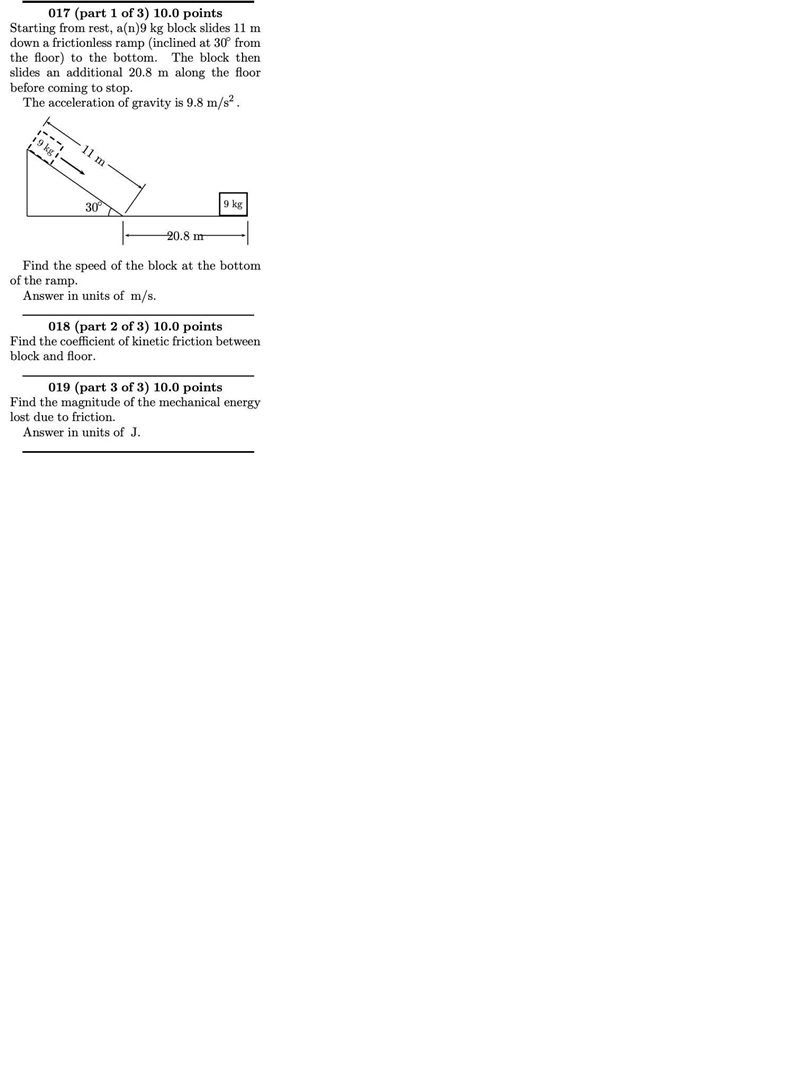 Starting from rest, a 9 kg block slides 11 mdown a frictionless ramp (inclined at-example-1