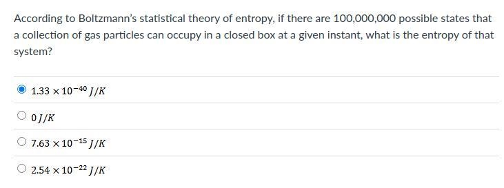 According to Boltzmann’s statistical theory of entropy, if there are 100,000,000 possible-example-1