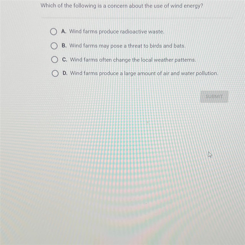 Question 2 of 10Which of the following is a concern about the use of wind energy?A-example-1