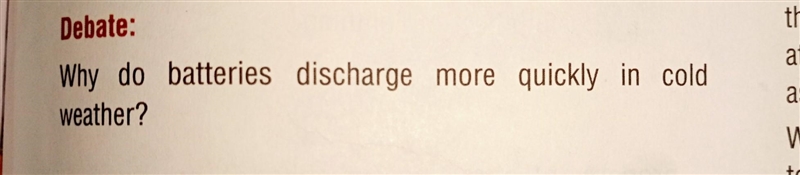 Why do batteries discharge more quickly in cold weather? give me answer who will give-example-1