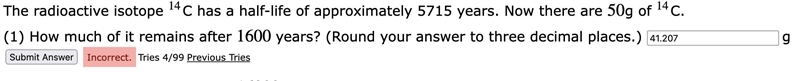 The radioactive isotope 14C has a half-life of approximately 5715 years. Now there-example-1