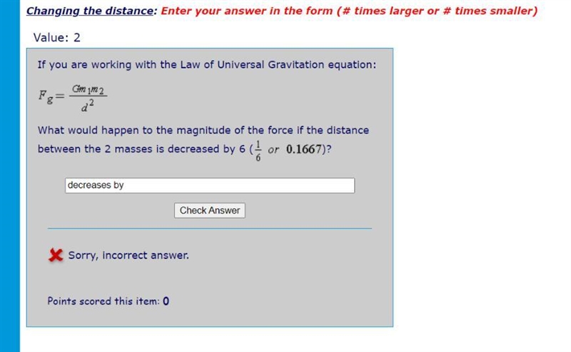 What would happen to the magnitude of the force if the distance between the 2 masses-example-1