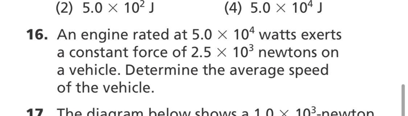 An engine rated at 5.0 3 104 watts exerts a constant force of 2.5 3 103 newtons on-example-1