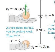 'Suppose your hand moves upward by 0.50m while you are throwing the ball. The ball-example-1