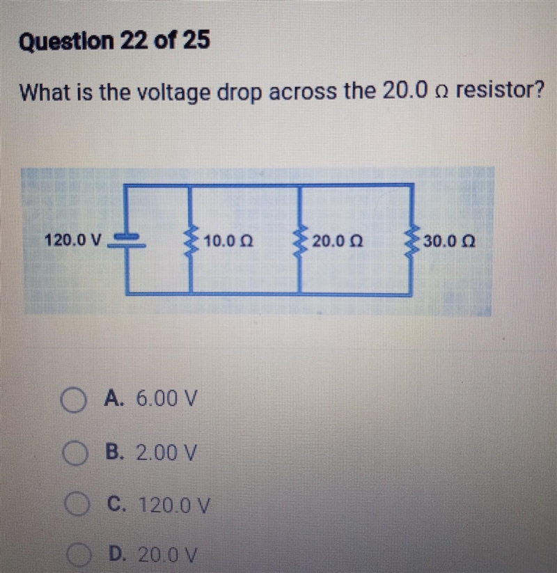 Question 22 of 25 What is the voltage drop across the 20.0 o resistor? OA. 6.00 V-example-1