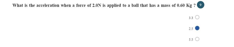 What is the acceleration when a force of 2.0N is applied to a ball that has a mass-example-1