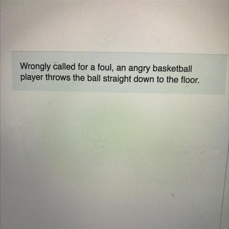 If the ball bounces straight up and returns to the floor 3.5 seconds after for striking-example-1