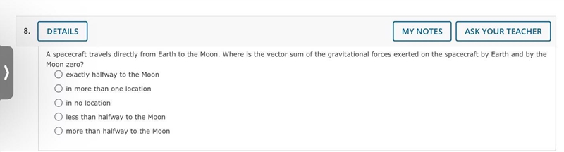 A spacecraft travels directly from Earth to the Moon. Where is the vector sum of the-example-1