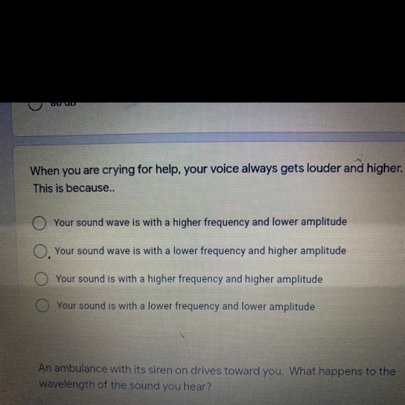 When you are crying for help, your voice always gets louder and higher because-example-1