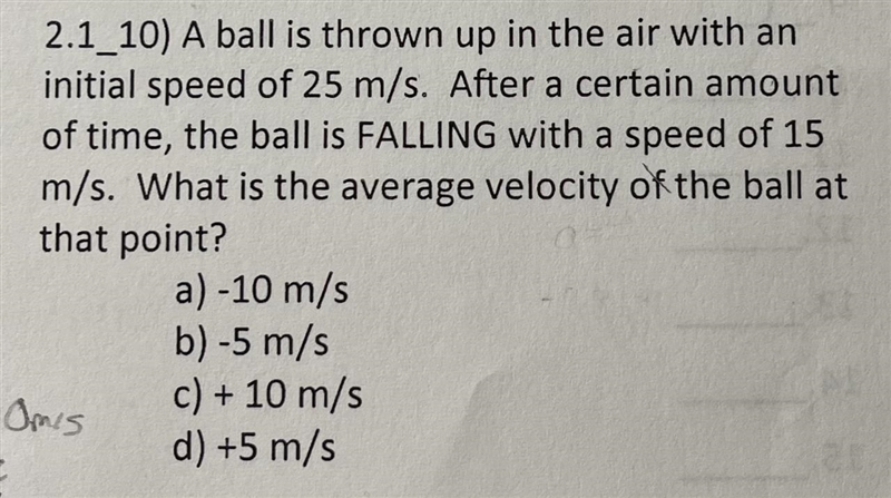 10) A ball is thrown up in the air with an initial speed of 25 m/s. After a certain-example-1