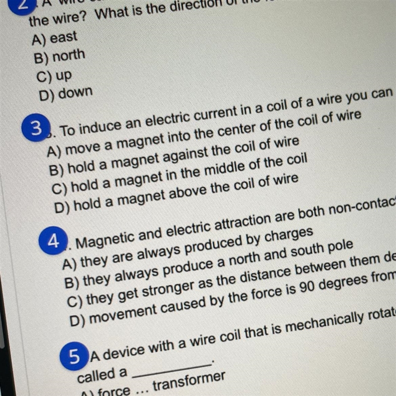 To induce an electric current in a coil of a wire you can Question 3 multiple choice-example-1