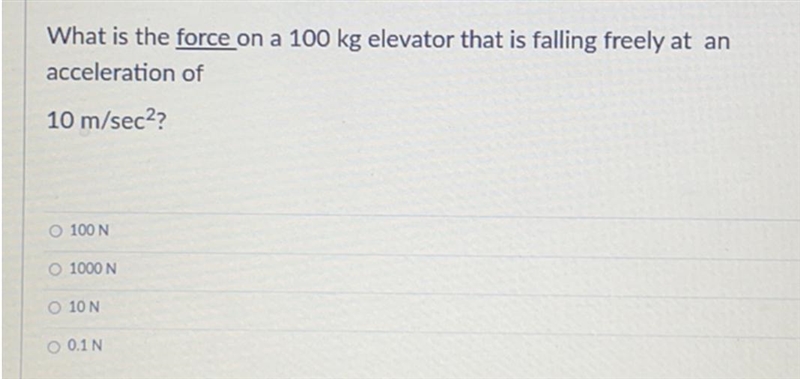 What is the force on a 100 kg elevator that is falling freely at an acceleration of-example-1