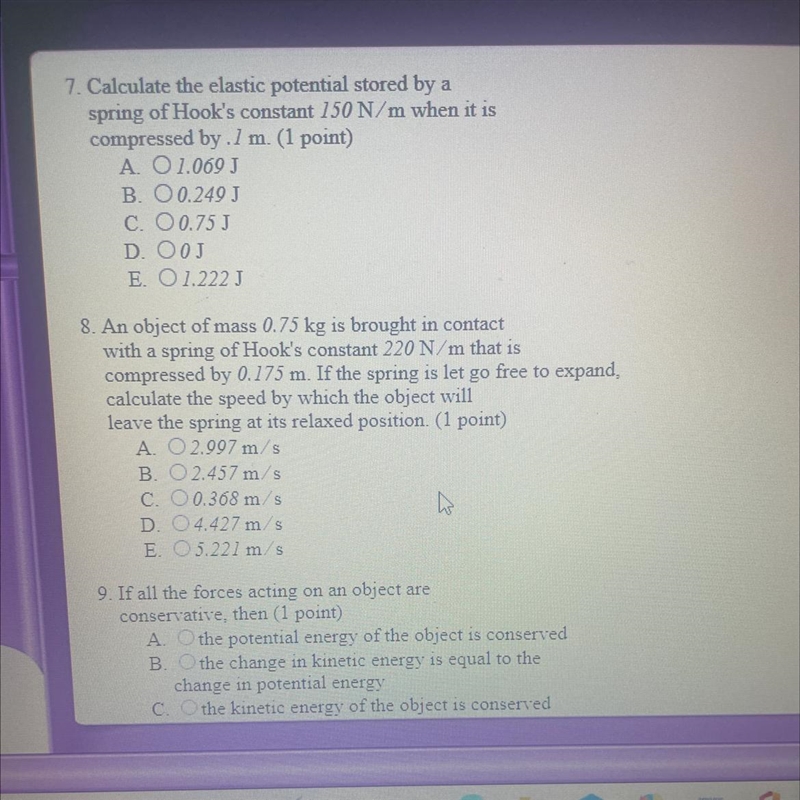 6E. 01.222 J8. An object of mass 0.75 kg is brought in contactwith a spring of Hook-example-1