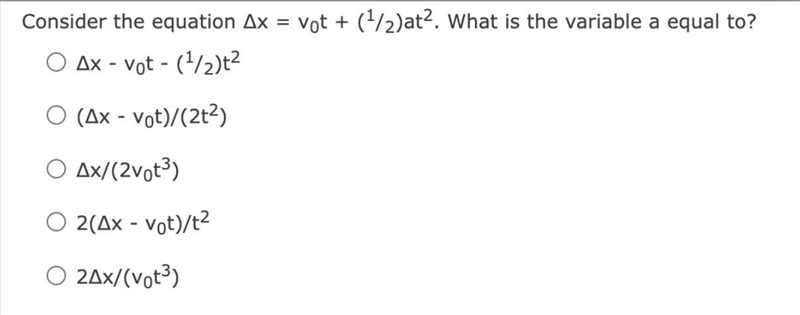 Consider the equation ∆x = v0t + (1/2)at2. What is the variable a equal to?-example-1