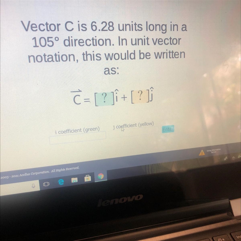 Vector C is 6.28 units long in a105° direction. In unit vectornotation, this would-example-1