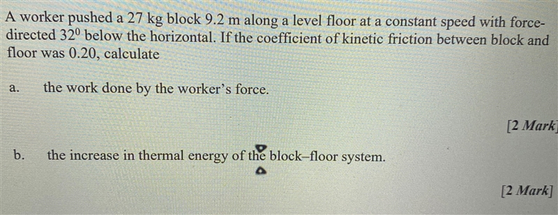 A worker pushed a 27 kg block 9.2 m along a level floor at a constant speed with force-example-1