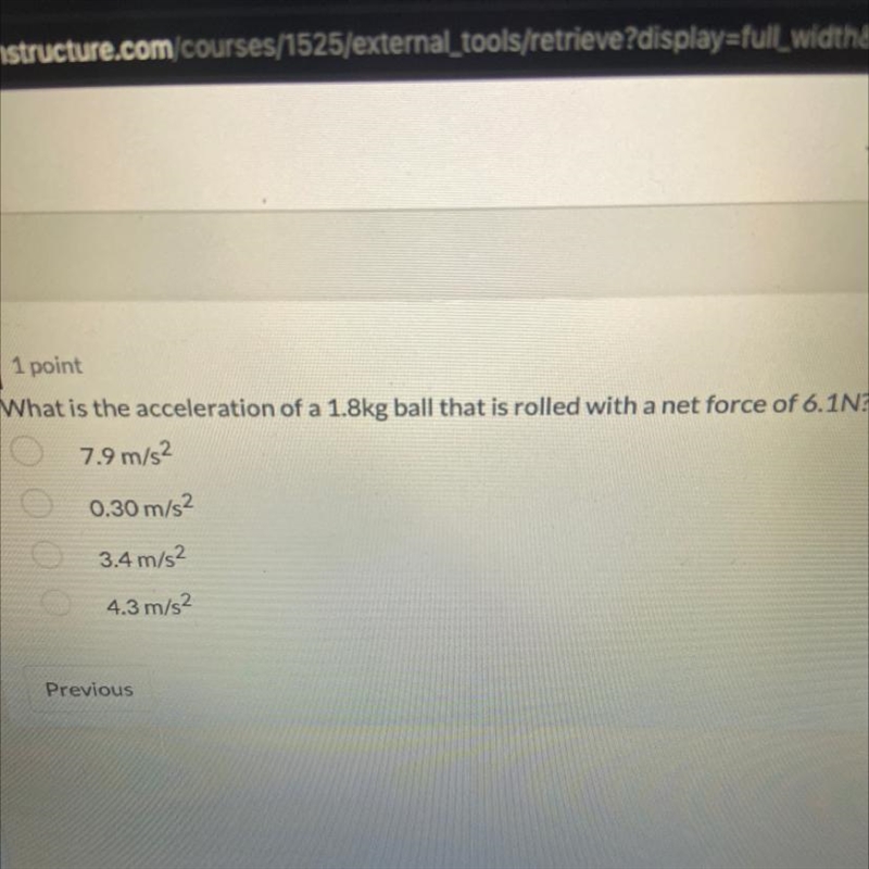 What is the acceleration of a 1.8kg ball that is rolled with a net force of 6.1N-example-1