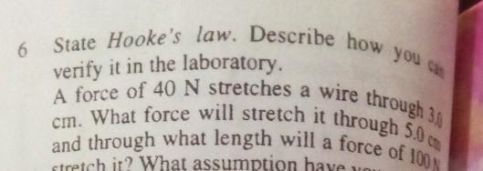 6 verify it in the laboratory. State Hooke's law. Describe how you can A force of-example-1