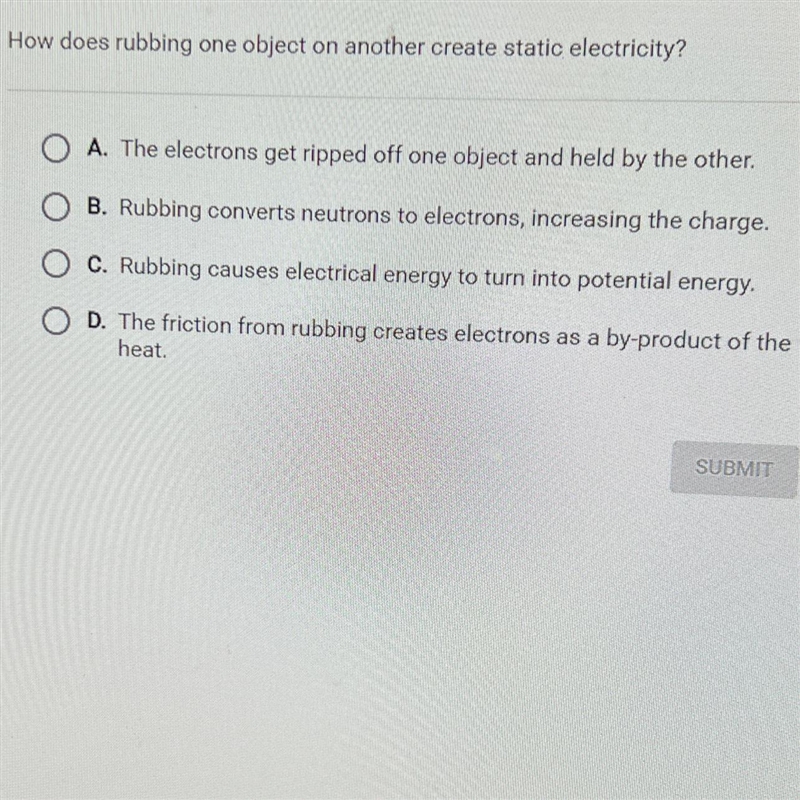 Question 7 of 10How does rubbing one object on another create static electricity?A-example-1