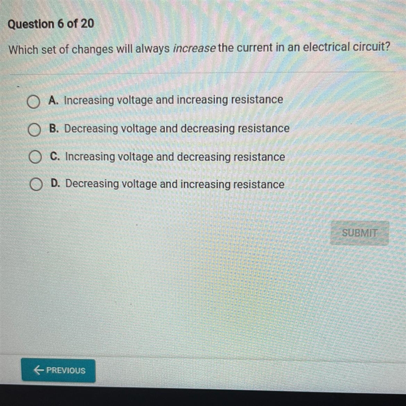 Which set of changes will always increase the current in an electrical circuit?-example-1