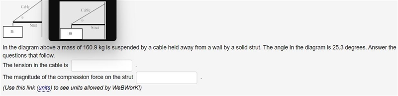 In the diagram above a mass of 160.9 kg is suspended by a cable held away from a wall-example-1