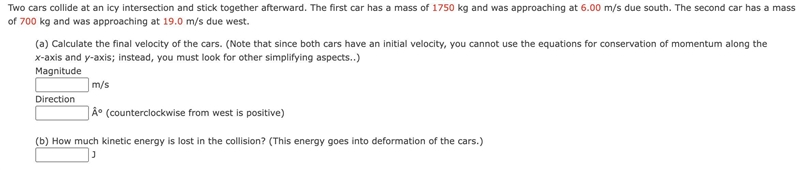 Two cars collide at an icy intersection and stick together afterward. The first car-example-1