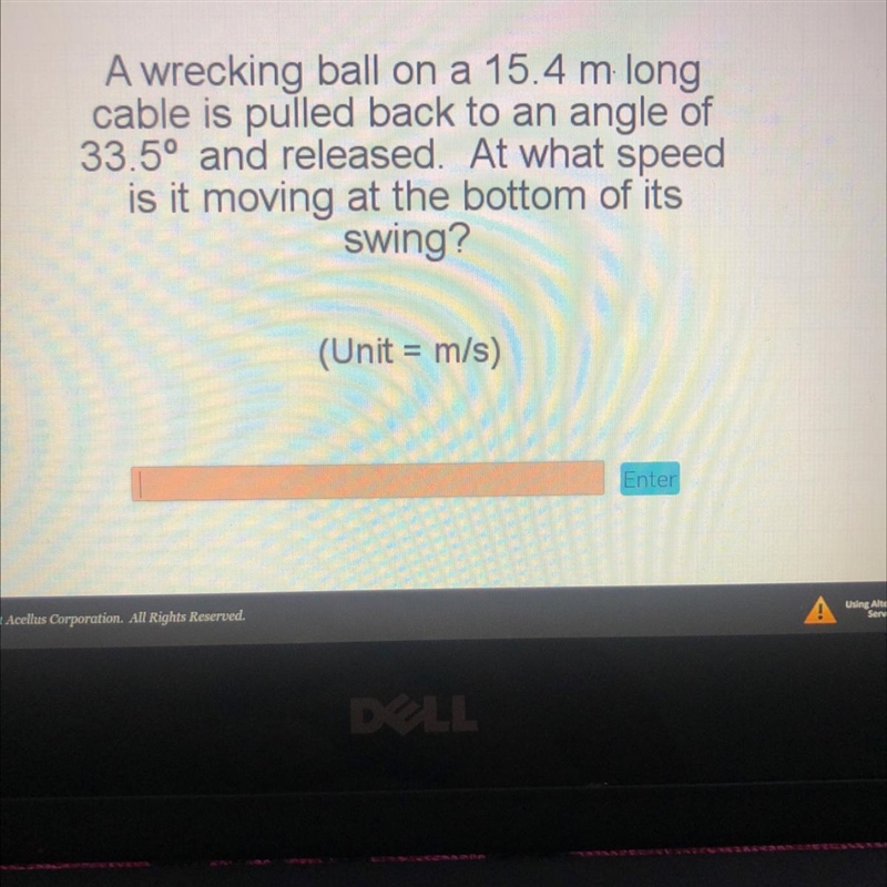 llusA wrecking ball on a 15.4 m longcable is pulled back to an angle of33.5° and released-example-1