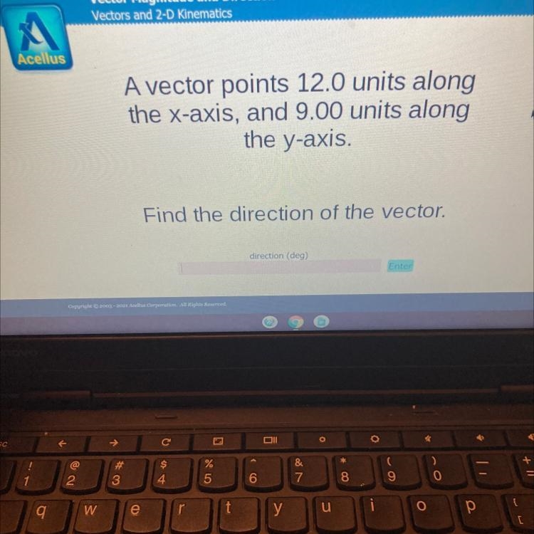 A vector points 12.0 units alongthe x-axis, and 9.00 units alongthe y-axis.Find the-example-1