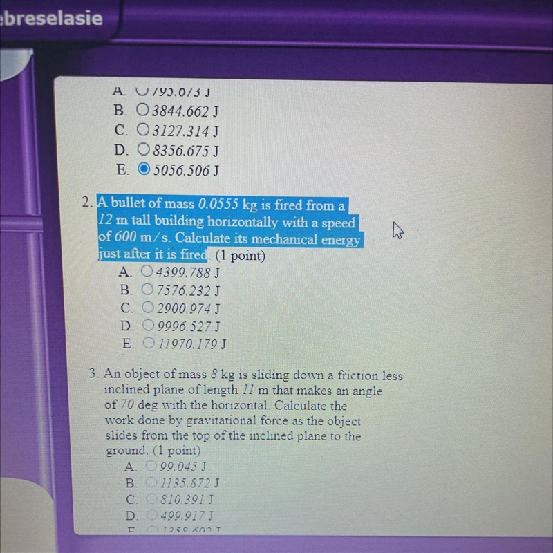 D. O8356.675 JE. 5056.506 J2. A bullet of mass 0.0555 kg is fired from a12 m tall-example-1