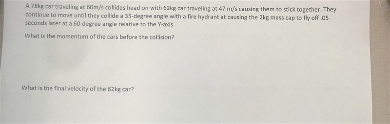 A 78kg car traveling at 60m/s collides head on with 62 kg car traveling at 47 m/s-example-1