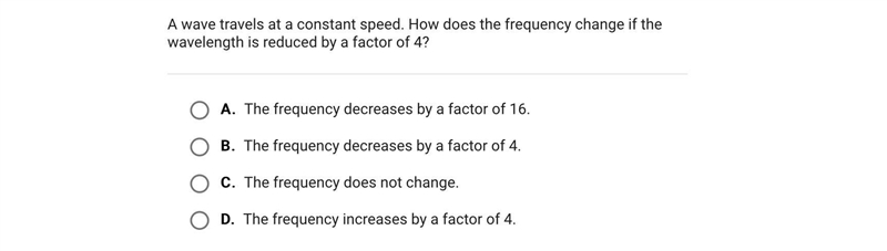 A wave travels at a constant speed. How does the frequency change if the wavelength-example-1