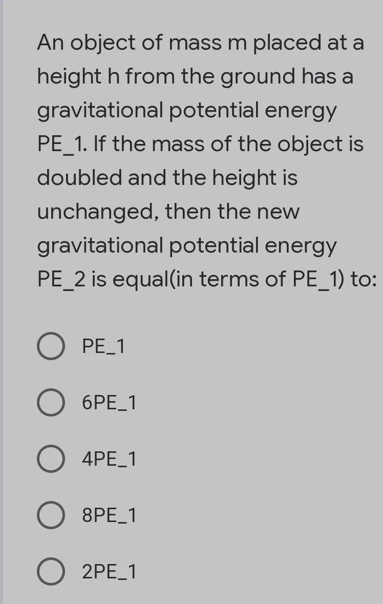 * An object of mass m placed at a height h from the ground has a gravitational potential-example-1