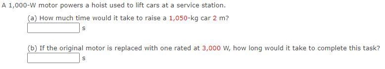 A 1,000-W motor powers a hoist used to lift cars at a service station. (a) How much-example-1