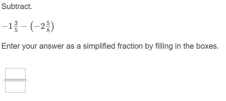 Subtract. 3 8−1 -- − (−2 --- ) 5 5Enter your answer as a simplified fraction by filling-example-1