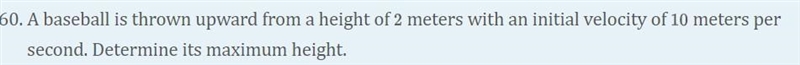 assume the accleration of the object is a(t) = -9.8 meters per second per second. (Neglect-example-1