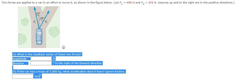 Two forces are applied to a car in an effort to move it, as shown in the figure below-example-1