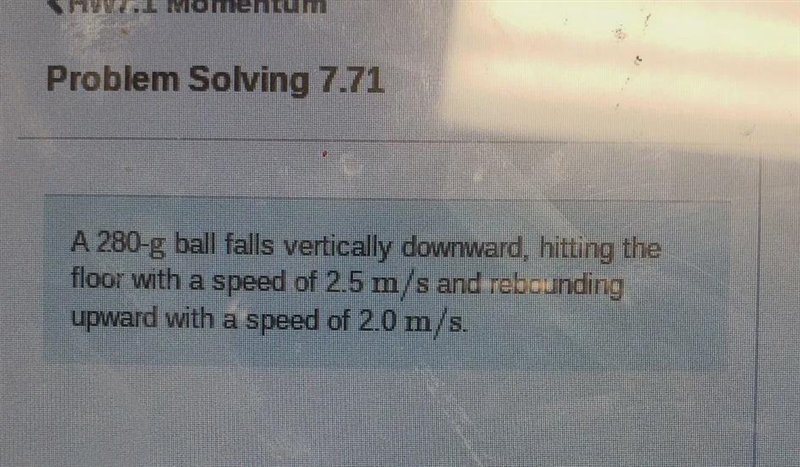 Part C: What was the ball's change in the momentum during its impact with the floor-example-1