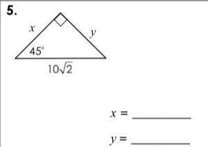 Right triangles and trigonometry special right triangles dont know the answers-example-1