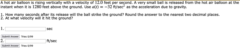 A hot air balloon is rising vertically with a velocity of 12.0 feet per second. A-example-1