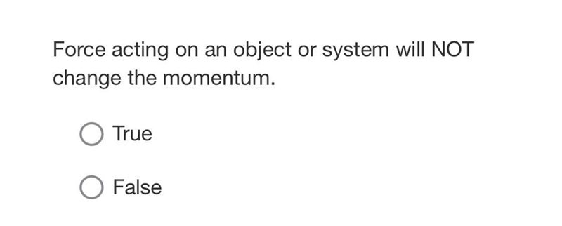 Force acting on an object or system will NOT change the momentum.-example-1