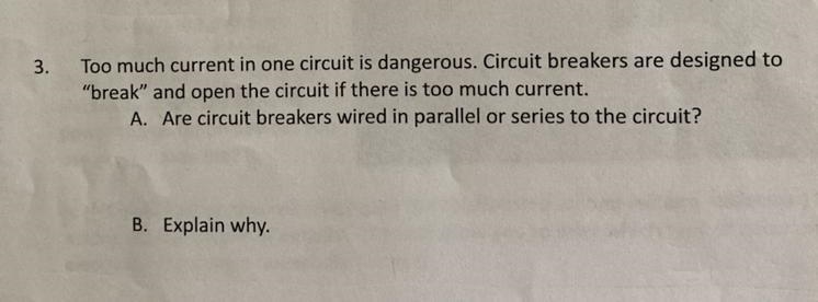 Are circuit breakers wired in parallel or series to the circuit? Explain why. (Pls-example-1