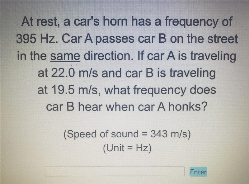 At rest, a car's horn has a frequency of 395 Hz. Car A passes car B on the street-example-1