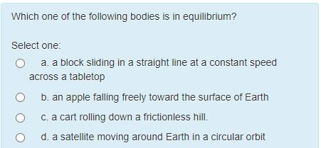 Which one of the following bodies is in equilibrium?-example-1