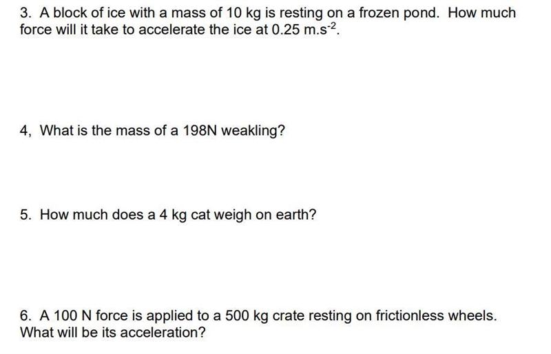 A block of ice with a mass of 10 kg is resting on a frozen pond. How much force will-example-1