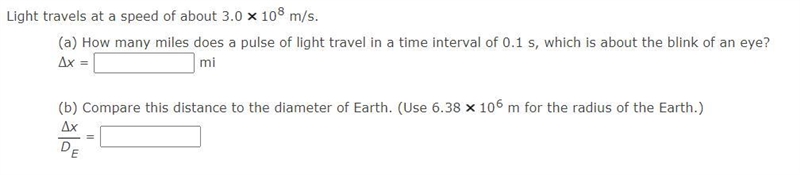 Light travels at a speed of about 3.0 108 m/s.(a) How many miles does a pulse of light-example-1