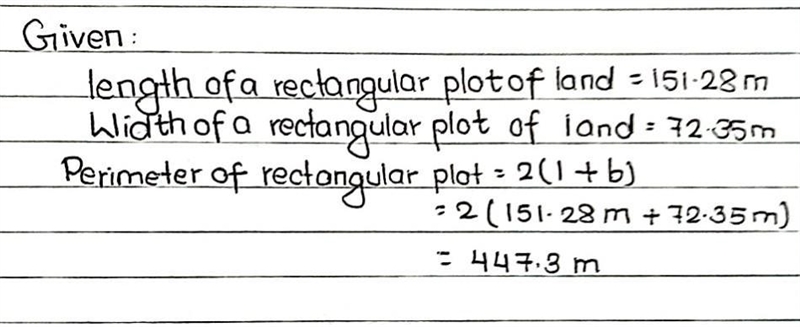 The length of a rectangular plot of land is 151.28 m, and its width is 72.35 m. What-example-1