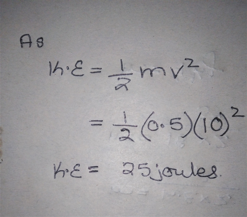 What is the kinetic energy of a ball with a mass of 0.5 KG in a velocity of 10 m a-example-1