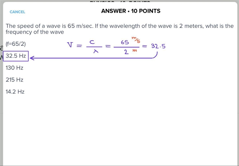 The speed of a wave is 65 m/sec. If the wavelength of the wave is 2 meters, what is-example-1